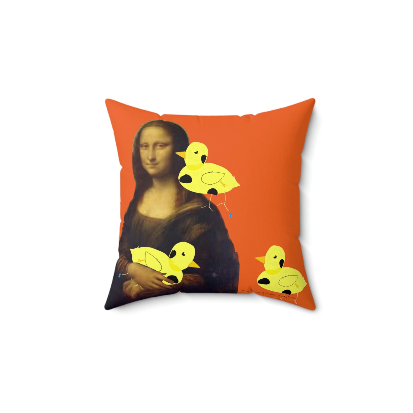 Spun Polyester Square Pillow with 'Mona The Crazy Chicken Lady' Lisa by D.B. print