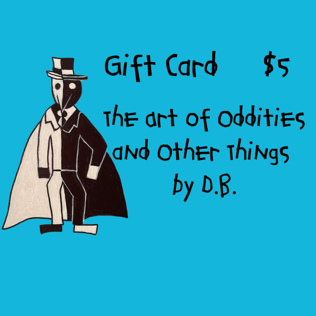Gift Card to use at The Art of Oddities and Other Things by D.B.